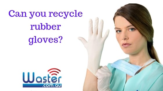 Disposable Gloves Recycling Can You Recycle Rubber Gloves