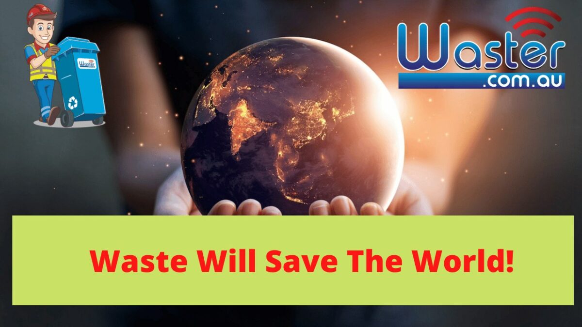 waste will save world